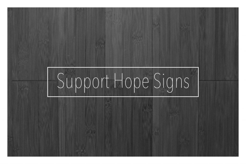 Support Hope Signs